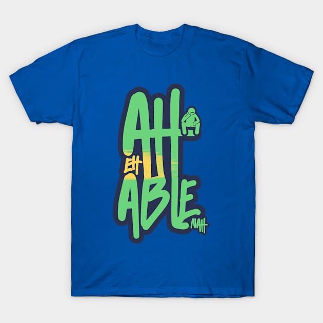 Ah Eh Able Nah - Trinidad Slang T-Shirt by Trinidad Slang Clothing